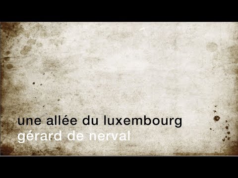 La minute de poésie : Une allée du Luxembourg [Gérard de Nerval]