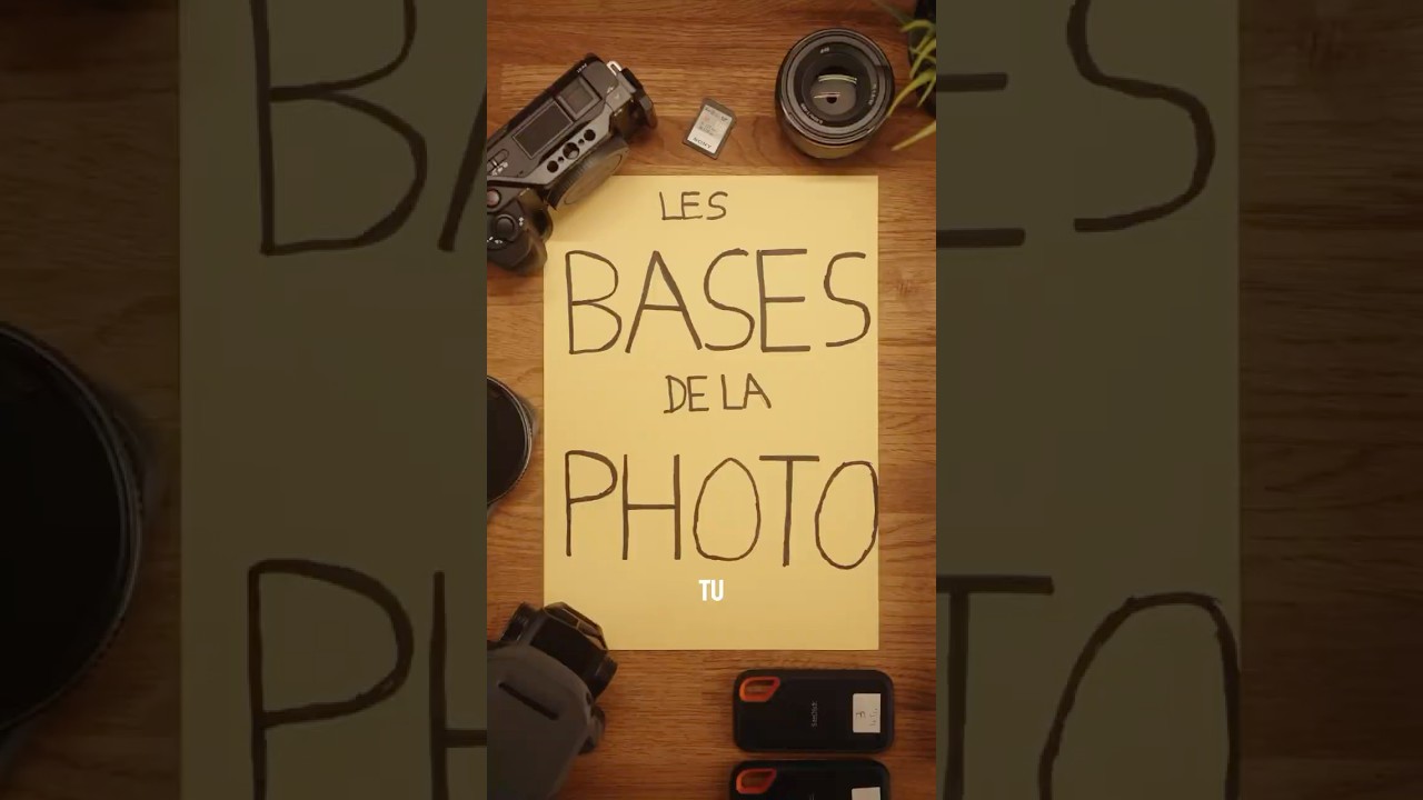 Les BASES de la PHOTOGRAPHIE