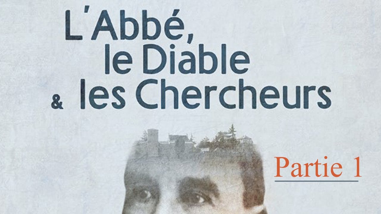 L'abbé, le diable et les chercheurs - Documentaire TV - Partie 1 sur 2 -
