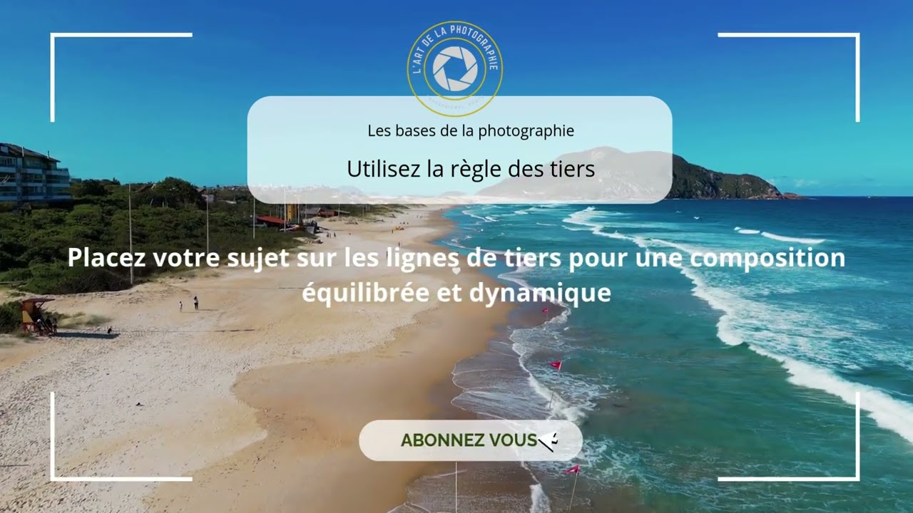 Apprendre les Bases de la Photographie :  Utilisez la règle des tiers