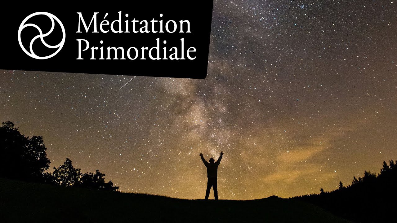 🌌 Méditation Primordiale, exercice guidé (#4)
