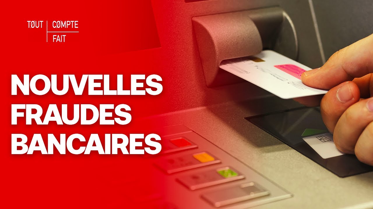 Ces nouvelles fraudes à la carte bancaire - Tout Compte Fait